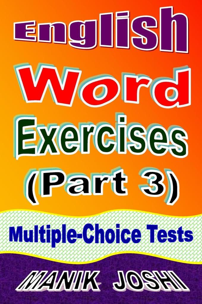 English Word Exercises (Part 3): Multiple-choice Tests (English Worksheets, #3)