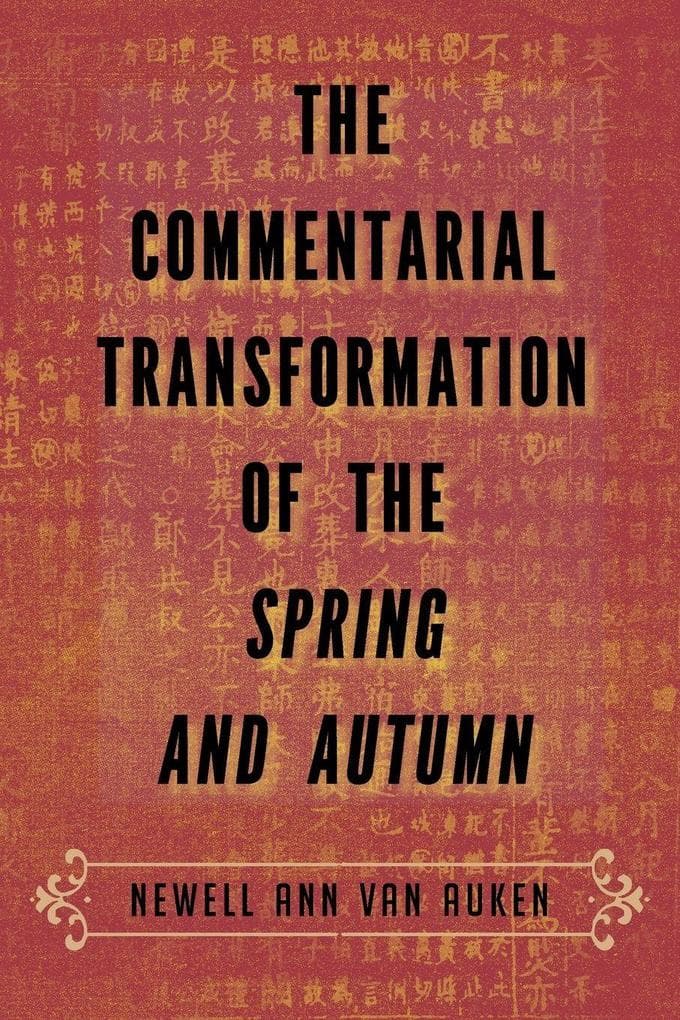 The Commentarial Transformation of the Spring and Autumn