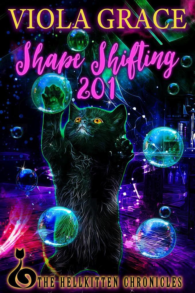 Shape Shifting 201 (Hellkitten Chronicles, #2)