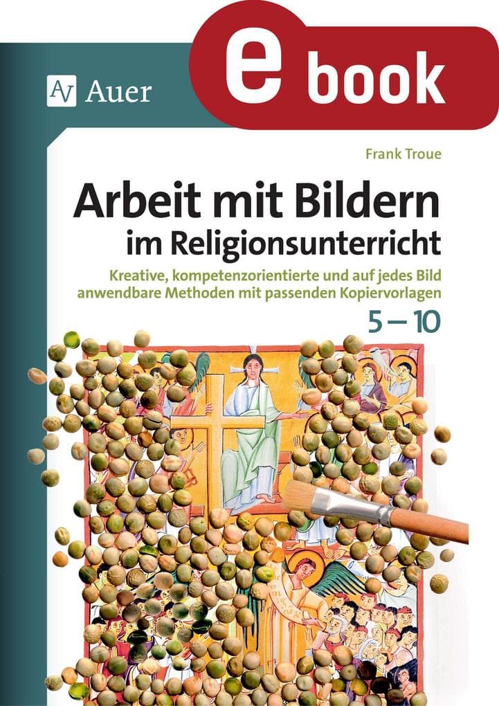 Arbeit mit Bildern im Religionsunterricht 5-10