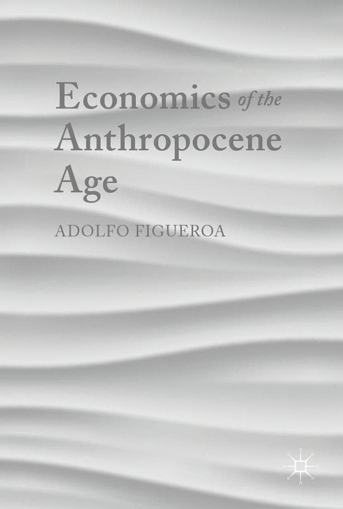 Economics of the Anthropocene Age