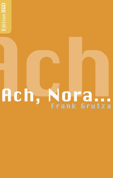 Ach, Nora...