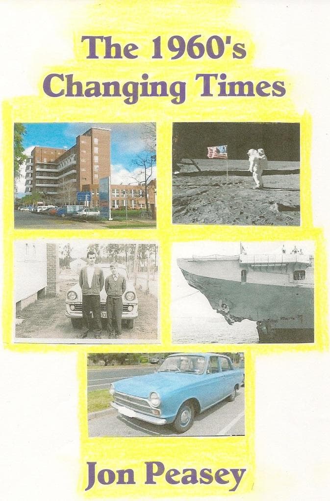 The 1960's - Changing Times (Memoirs, #2)