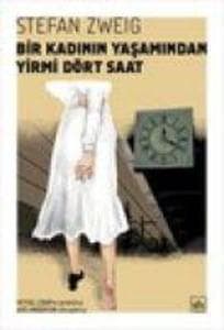 Bir Kadinin Yasamindan Yirmi Dört Saat