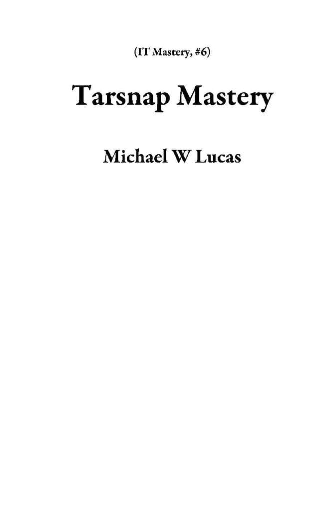 Tarsnap Mastery (IT Mastery, #6)