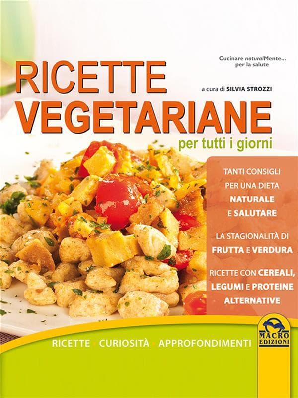 Ricette vegetariane per tutti i giorni