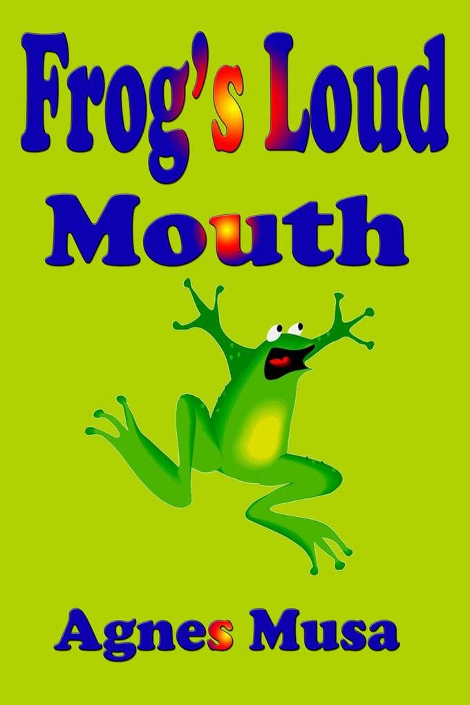 Frog's Loud Mouth (Learn To Read, #10)