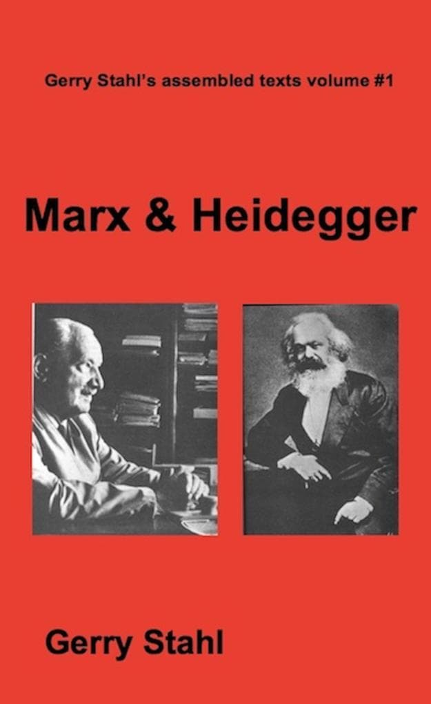 Marx and Heidegger (Gerry Stahl's eLibrary, #1)