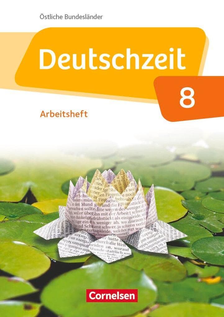 Deutschzeit 8. Schuljahr - Östliche Bundesländer und Berlin - Arbeitsheft mit Lösungen