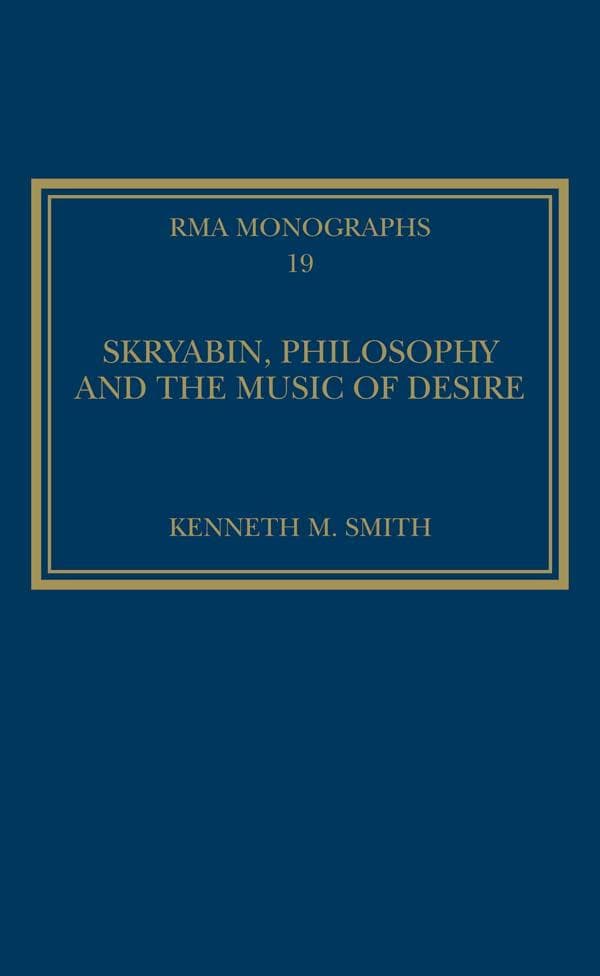 Skryabin, Philosophy and the Music of Desire