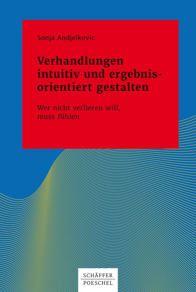 Verhandlungen intuitiv und ergebnisorientiert gestalten
