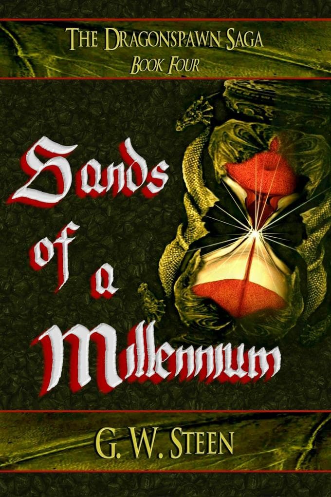Sands of a Millennium (The Dragonspawn Saga, #4)