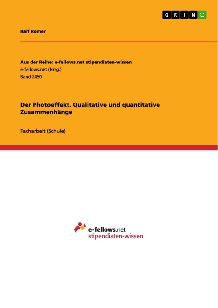 Der Photoeffekt. Qualitative und quantitative Zusammenhänge
