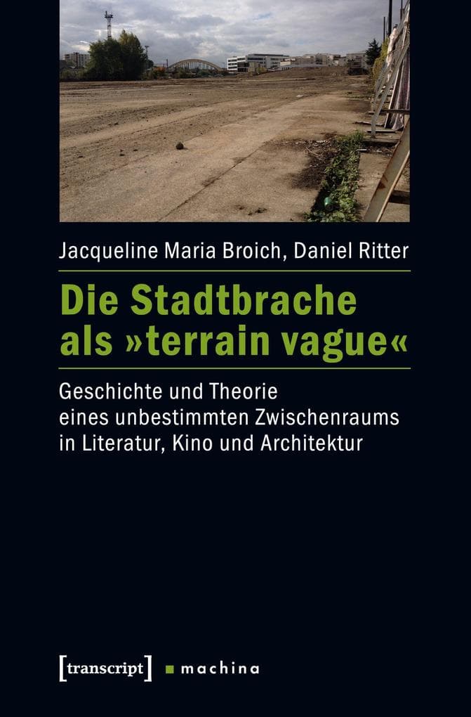 Die Stadtbrache als 'terrain vague'
