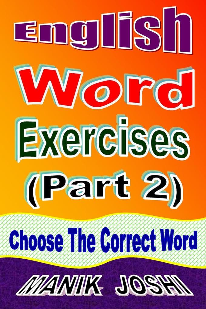 English Word Exercises (Part 2): Choose the Correct Word (English Worksheets, #2)