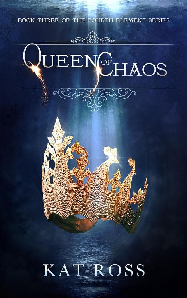 Queen of Chaos (The Fourth Element Trilogy, #3)