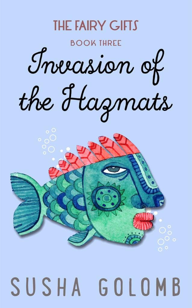 Invasion of the Hazmats (The Fairy Gifts, #3)