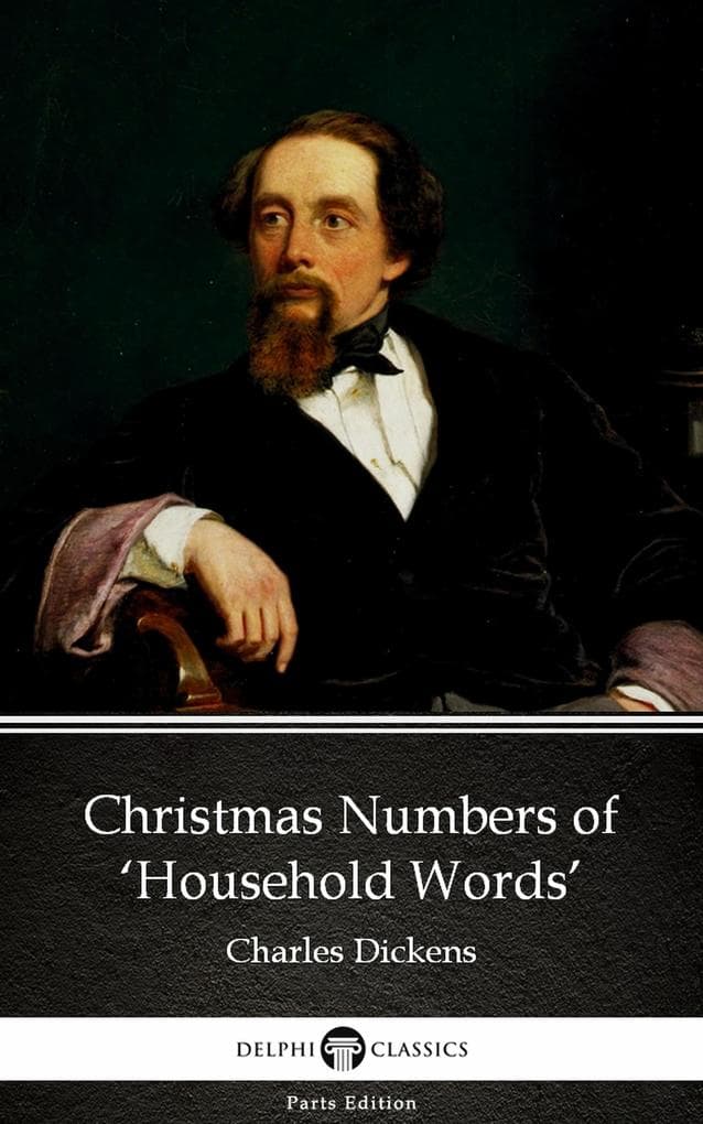 Christmas Numbers of 'Household Words' by Charles Dickens (Illustrated)