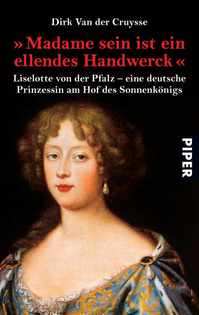 »Madame sein ist ein ellendes Handwerck«