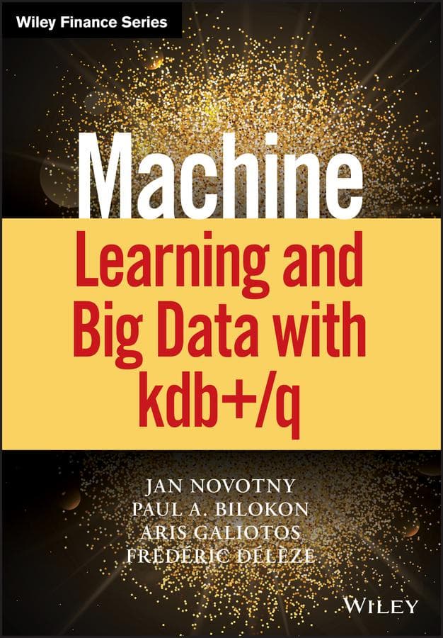 Machine Learning and Big Data with Kdb+/Q