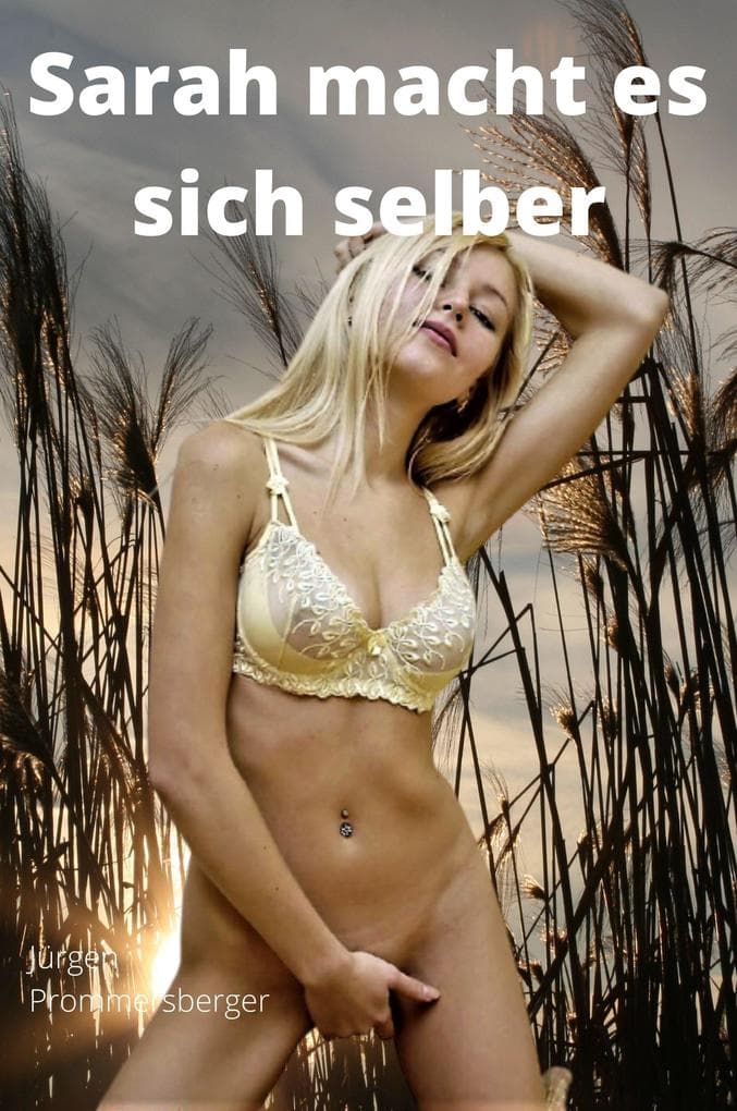 Sarah macht es sich selber