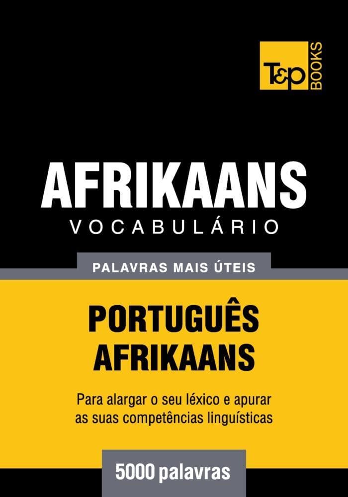 Vocabulário Português-Afrikaans - 5000 palavras