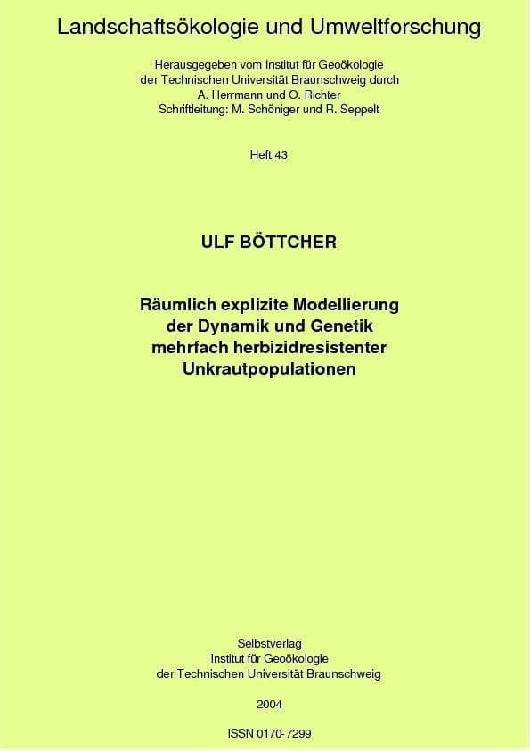 Räumlich explizite Modellierung der Dynamik und Genetik mehrfach herbizidresistenter Unkrautpopulationen