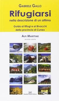 Gallo, G: Rifugiarsi. Alpi marittime