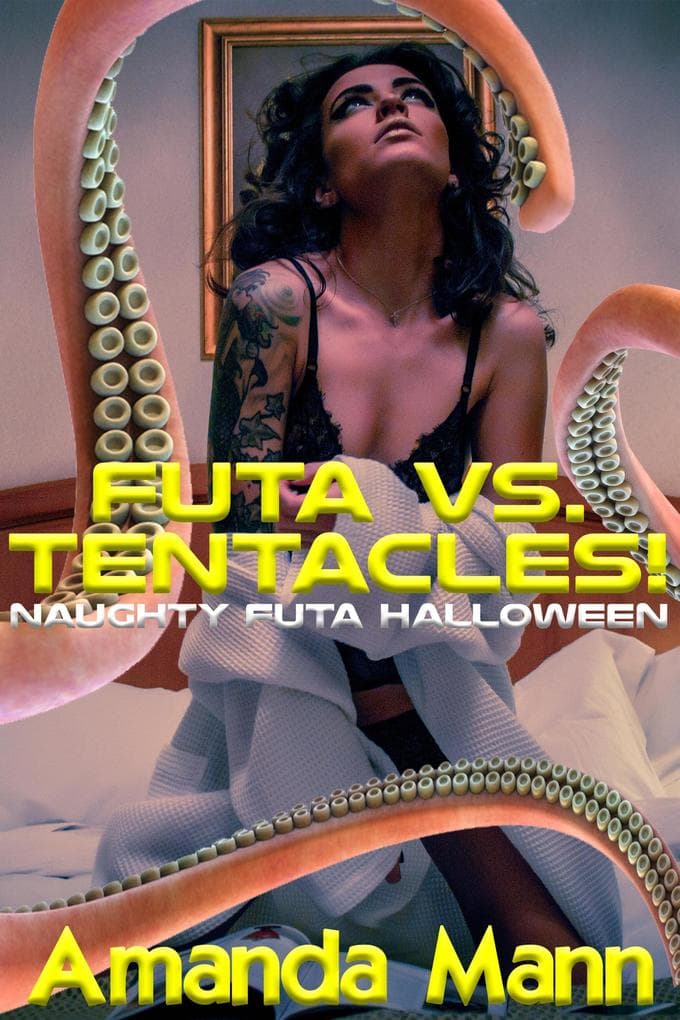 Futa Vs. Tentacles!: Naughty Futa Halloween (Halloween Tricks & Treats, #17)