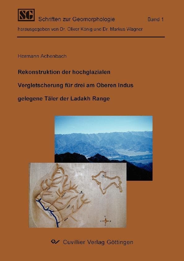 Rekonstruktion der hochglazialen Vergletscherung für drei am Oberen Indus gelegende Täler der Ladakh Range