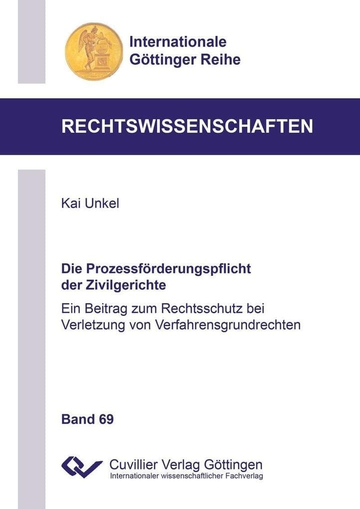 Die Prozessförderungspflicht der Zivilgerichte