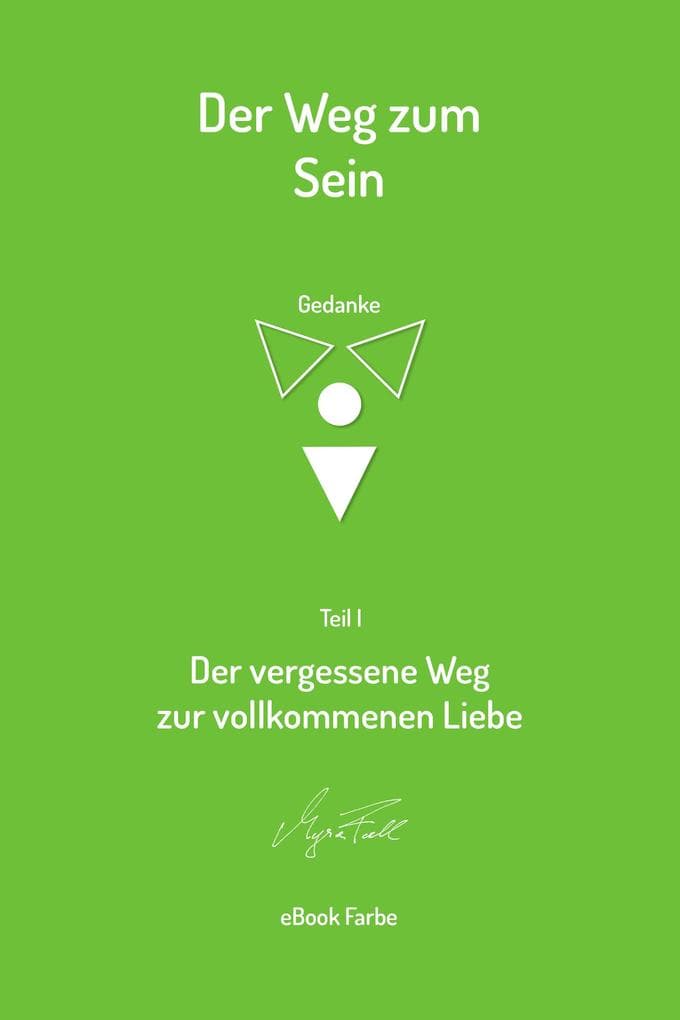 Der vergessene Weg zur vollkommenen Liebe (farbig)