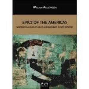 Epics of the Americas : whitman's leaves of grass and Neruda's canto general
