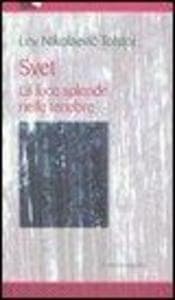 Svet. La luce splende nelle tenebre