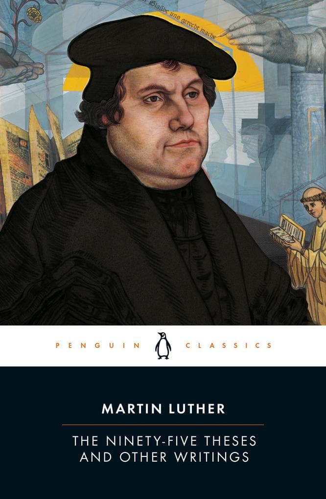 The Ninety-Five Theses and Other Writings