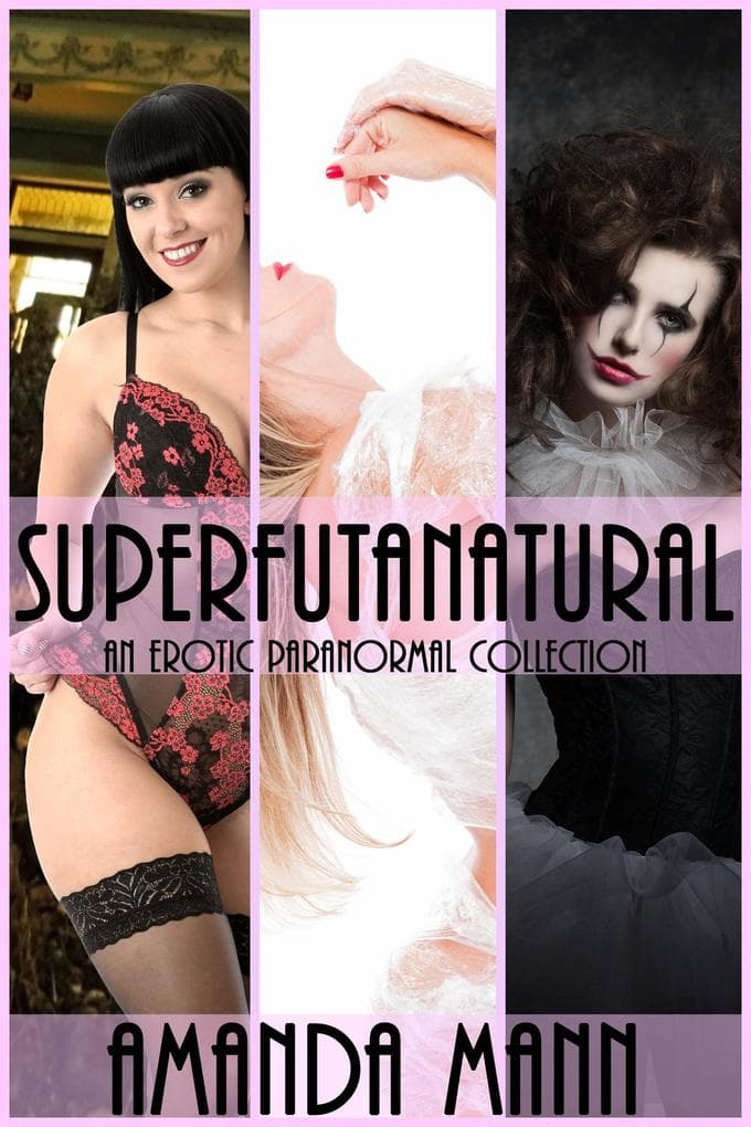Superfutanatural: An Erotic Paranormal Collection (Halloween Tricks & Treats, #22)