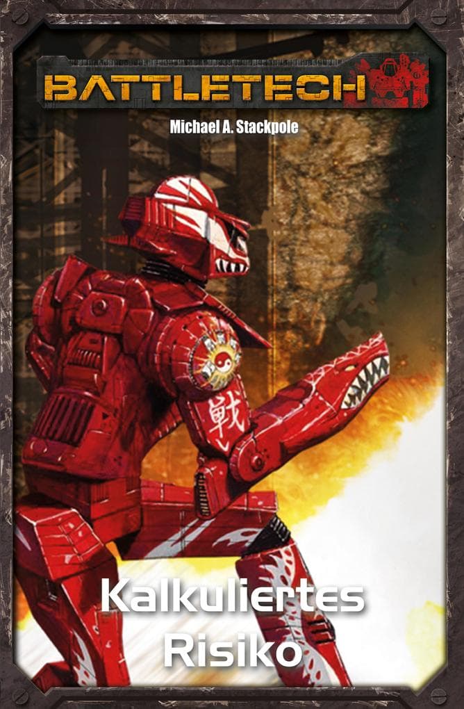 BattleTech Legenden 21 - Kalkuliertes Risiko