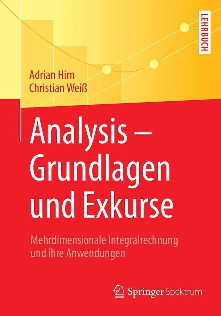 Analysis - Grundlagen und Exkurse
