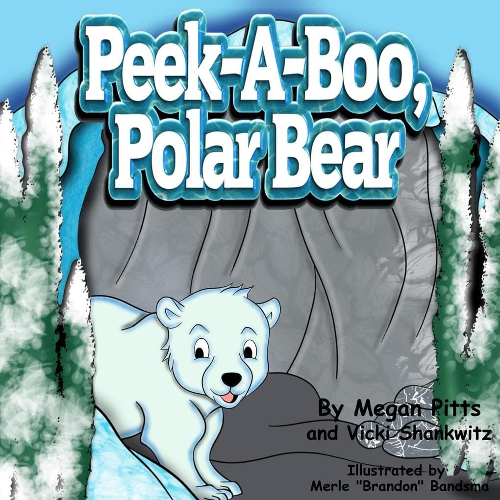 Peek-A-Boo, Polar Bear (The Habitat Series, #3)