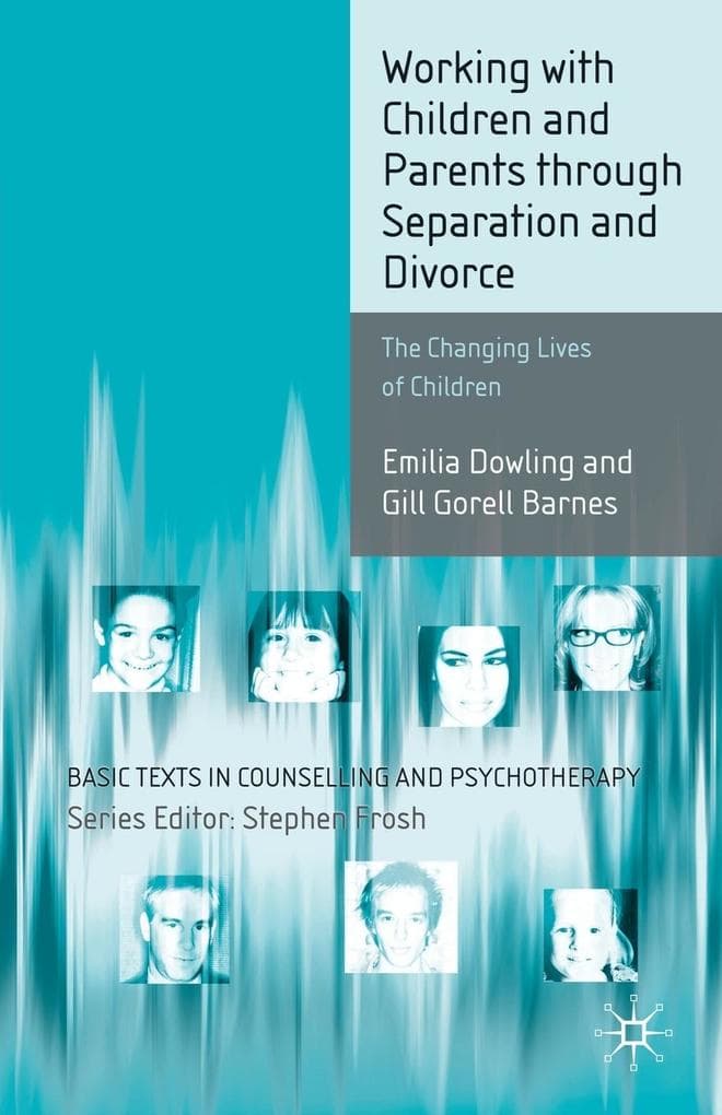 Working with Children and Parents through Separation and Divorce