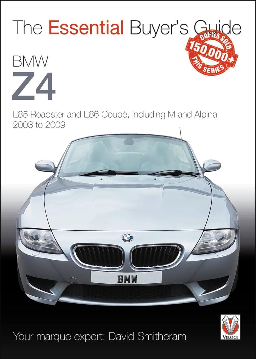 BMW Z4 E85 Roadster and E86 Coupe Including M and Alpina 2003 to 2009