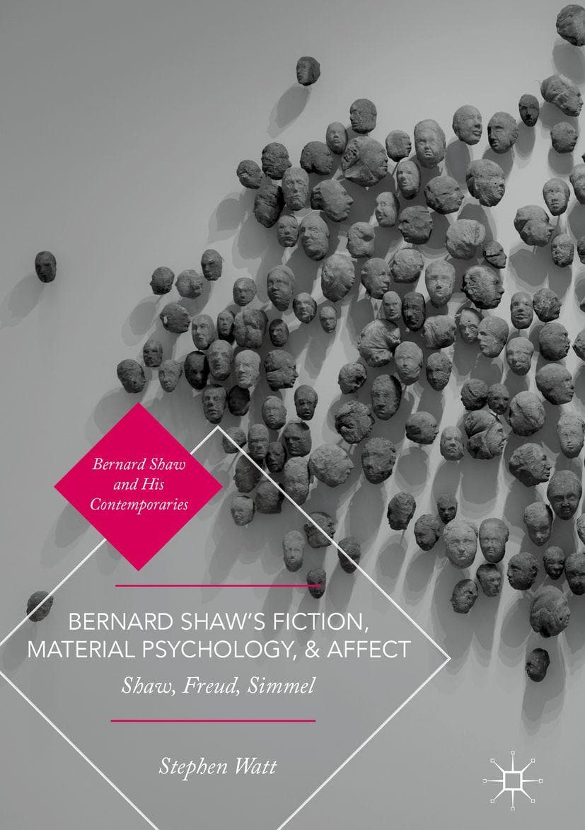 Bernard Shaw's Fiction, Material Psychology, and Affect