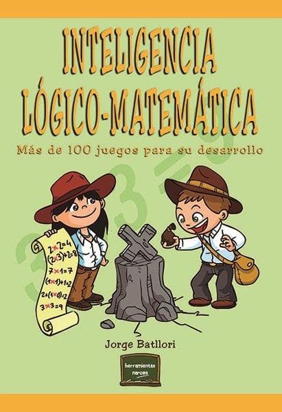 Inteligencia lógico-matemática : más de 100 juegos para desarrollarla