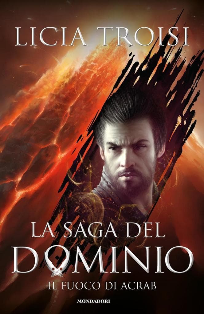 Troisi, L: Fuoco di Acrab. La saga del Dominio