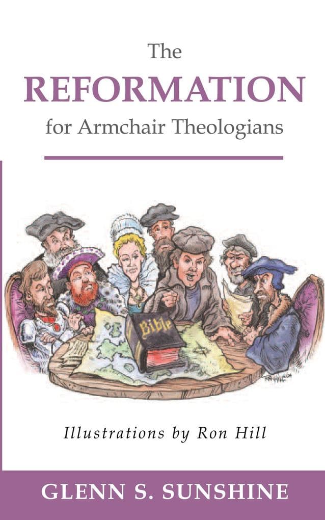 Reformation for Armchair Theologians