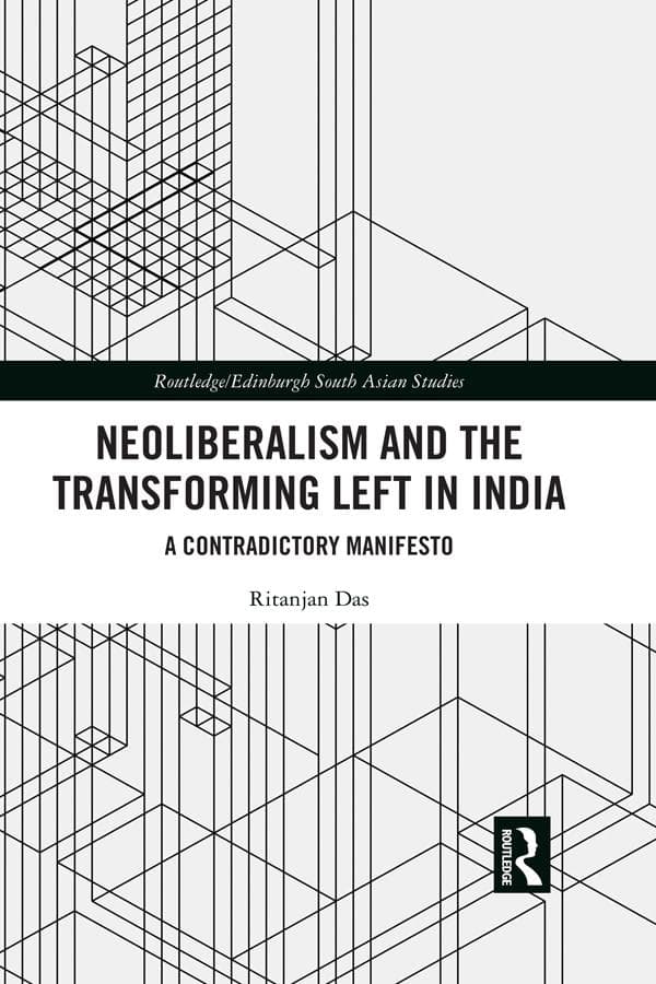 Neoliberalism and the Transforming Left in India