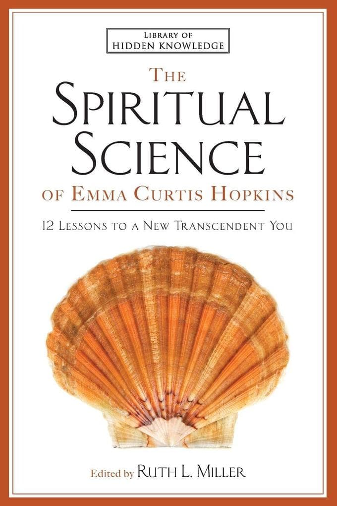 The Spiritual Science of Emma Curtis Hopkins