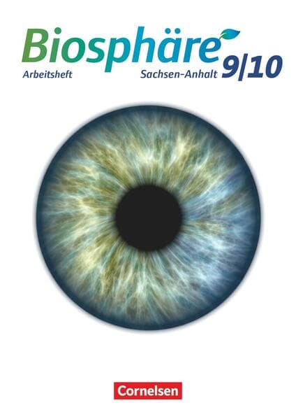 Biosphäre Sekundarstufe I 9./10. Schuljahr - Gymnasium Sachsen-Anhalt - Arbeitsheft