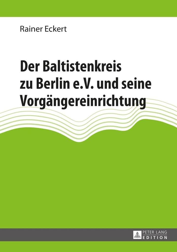 Der Baltistenkreis zu Berlin e.V. und seine Vorgaengereinrichtung