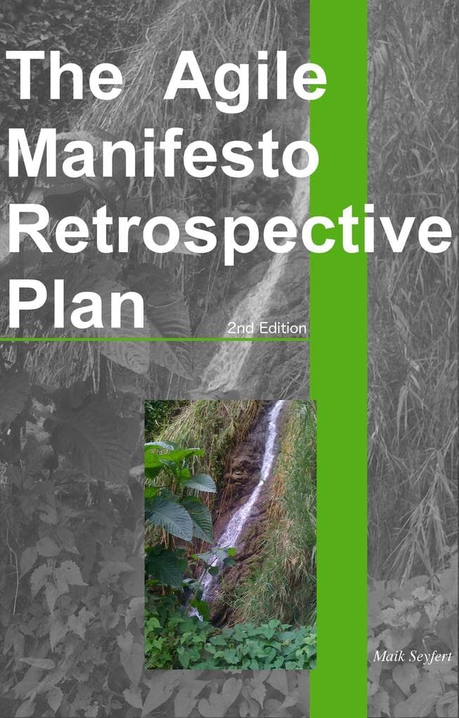 The Agile Manifesto Retrospective Plan (Agile Software Development, #3)